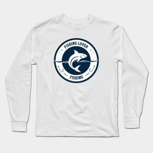 Fishing. Fishing enthusiast. Long Sleeve T-Shirt